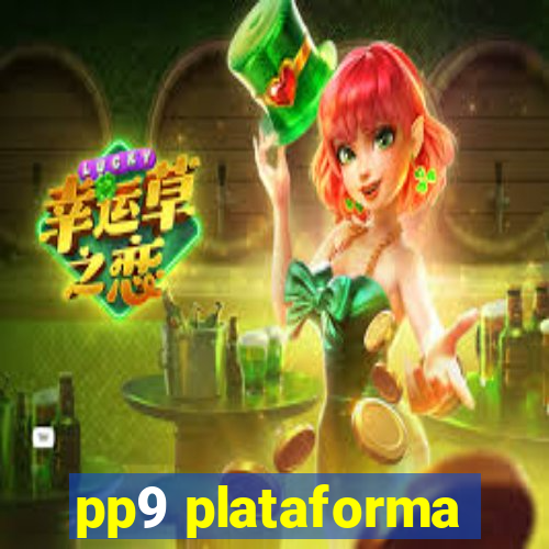 pp9 plataforma